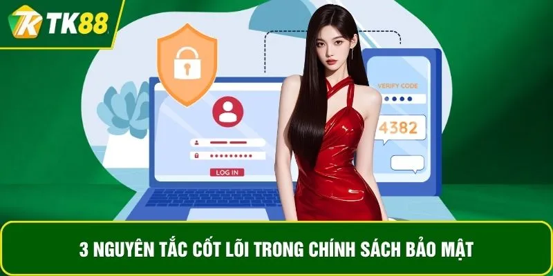 3 nguyên tắc cốt lõi trong chính sách bảo mật