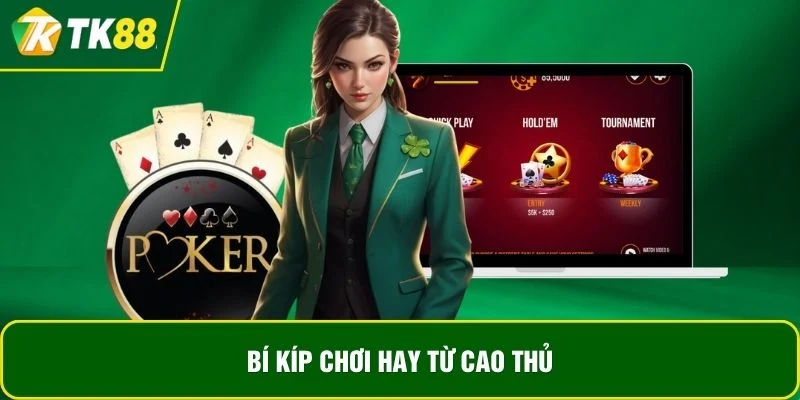 Bí kíp chơi hay từ cao thủ